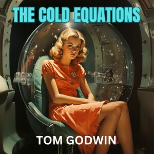 0053: The Cold Equations, by Tom Godwin