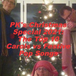 PK‘s Christmas Special 2021: The Top 10 Carols vs Festive Pop Songs