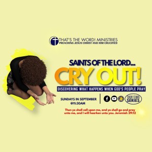 The Sunday Sermon Series | Saints Of The Lord...Cry Out!: ’4 Great Expectations’ (Jer.29:12-13)