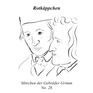 Rotkäppchen | Märchen der Gebrüder Grimm | No. 26
