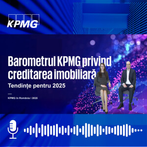 Barometrul KPMG: Cum a evoluat creditarea imobiliară în 2024. Tendințe pentru 2025