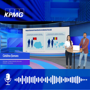 Catalina Sorcaru, Manager, Tax People Services, KPMG în România - Angajații străini în România - aspecte privind regulile de imigrare și fiscale