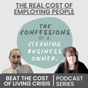 The REAL Cost of Employing People - Confessions of a Cleaning Business Owner Podcast #21