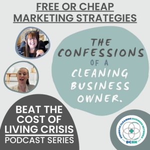 FREE or CHEAP Marketing Strategies! - Confessions of a Cleaning Business Owner Podcast #19