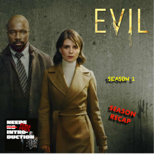 S2Ev0: Evil - Season 1 - Recap