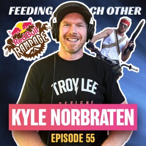 Ep 55. Kyle Norbraten on ’The Sickest Edit Ever’ and Red Bull Rampage