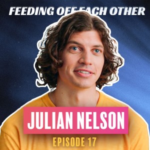 Ep 17. Julian Nelson on Making it as an Actor and being a Professional Pirate