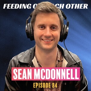 Ep 84. Getting Mentored by Norm Macdonald and Fighting Hecklers with Sean McDonnell
