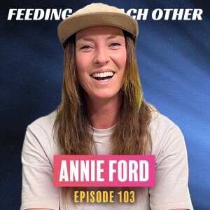 Ep 103. Why Annie Ford biked from Mexico to Whistler