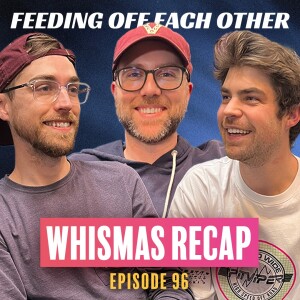 Ep 96. Whismas Recap and is World War II Overrated?