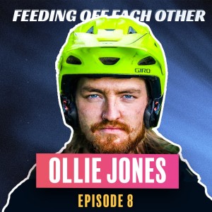 Ep 8. Ollie Jones on Moving from the UK to Whistler Live his MTB Dream