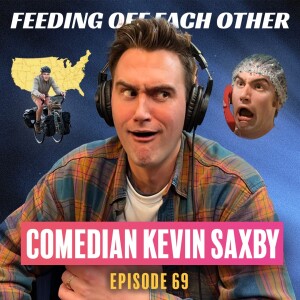 Ep 69. Kevin Saxby on Cycling Across America and Doing Comedy!