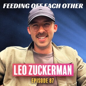 Ep 87. From Making “I Only Ride Park” to Lexus Ads with Leo Zuckerman