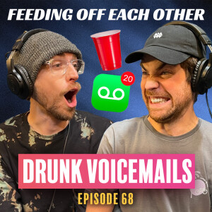 Ep 68. Listening to Drunk Voicemails and Our Favourite Cults