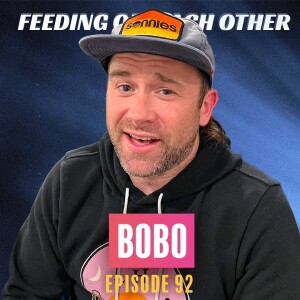 Ep 92. Bobo on Getting Too High, Going to Prison and Copying Our Most Popular Video