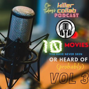 10 Movies You (Probably) Never Seen/Heard Of VOL 3