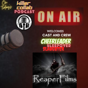 Cast and Crew From Cheerleader Sleepover Slaughter Joins the Killer Collab Podacast