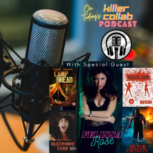 Felissa Rose Joins us this week on Killer Collab Podcast