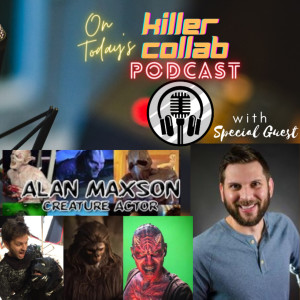 GodZilla: King Of the Monsters’ Creature Actor Alan Maxson Joins the Killer Collab Podcast
