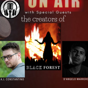 The Creators Of Black Forest, AJ Constantino and D’Angelo Marrero Join Us in the Studio