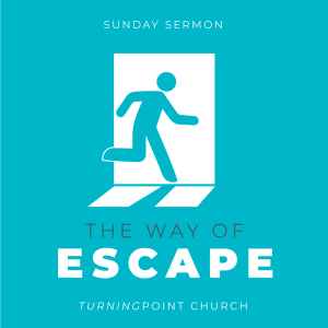 07.23.2022 - The Way Of Escape By Pastor Jeff Wickwire