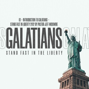 09.10.2023 - 01 - Introduction To Galatians Part 1 By Pastor Jeff Wickwire