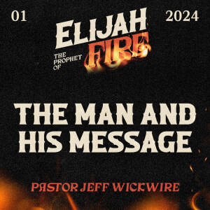 11.28.2024 - 01 - The Man and His Message Part 2 By Pastor Jeff Wickwire