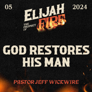 12.10.2024 - 05 - Elijah: The Prophet of Fire Part 2 By Pastor Jeff Wickwire