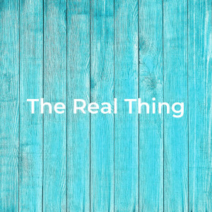 01.08.2022 | The Real Thing By Pastor Jeff Wickwire