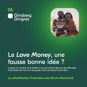 06 - Le Love Money, une fausse bonne idée ?
