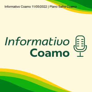 Informativo Coamo 11/05/2022 | Plano Safra Coamo