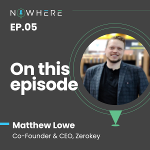 E.05 with Matthew Lowe
