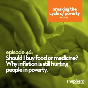 Should I buy food or medicine? Why inflation is still hurting people in poverty