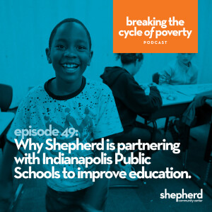 Why Shepherd is partnering with Indianapolis Public Schools to improve education