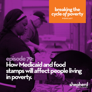 How Medicaid and food stamps will affect people living in poverty