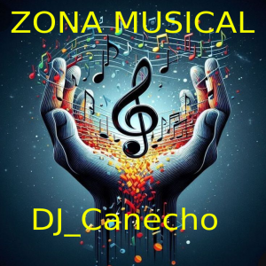 DJ_Canecho en ZONA MUSICAL