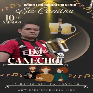 ECO KANTINA EDICION 19 con DJ_Canecho