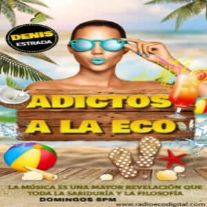 Adictos A La Eco 03-26-23