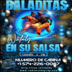 BALADITAS EN SU SALSA 07 DICIEMBRE 2024