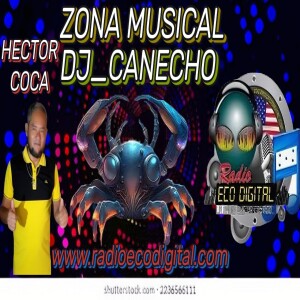 ZONA MUSICAL con DJ_Canecho 07-05-2024