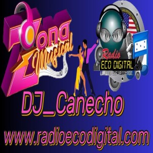 ZONA MUSICAL con HECTOR COCA DJ_Canecho 21-07-2024