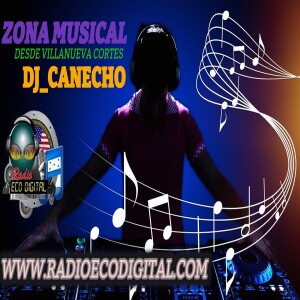 ZONA MUSICAL con HECTOR COCA DJ_Canecho 15.03-2024