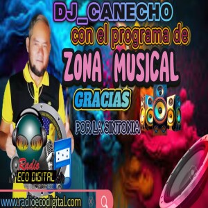 ZONA MUSICAL con HECTOR COCA DJ_Canecho