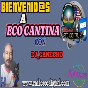 ECO CANTINA con DJ_Canecho