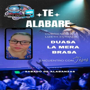 TE ALABARE CON DUASA 10DE AGOSTO 2024