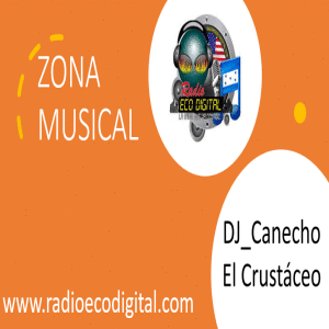 ZONA MUSICAL con HECTOR COCA DJ_Canecho 15-07-2024