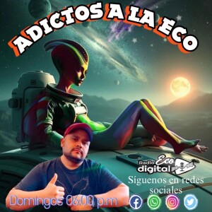 Adictos A La Eco 01-26-25