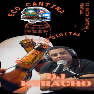 Eco Cantina con Dj Ktracho 1-28.2024