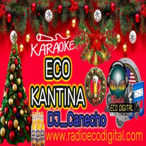 ECO KANTINA con HECTOR COCA DJ_Canecho