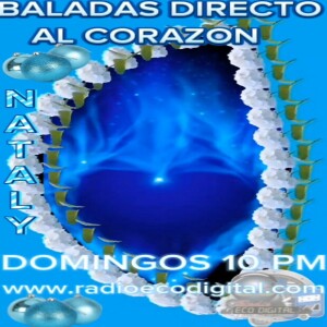 BALADAS DIRECTO AL CORAZON 15 DICIEMBRE 2024